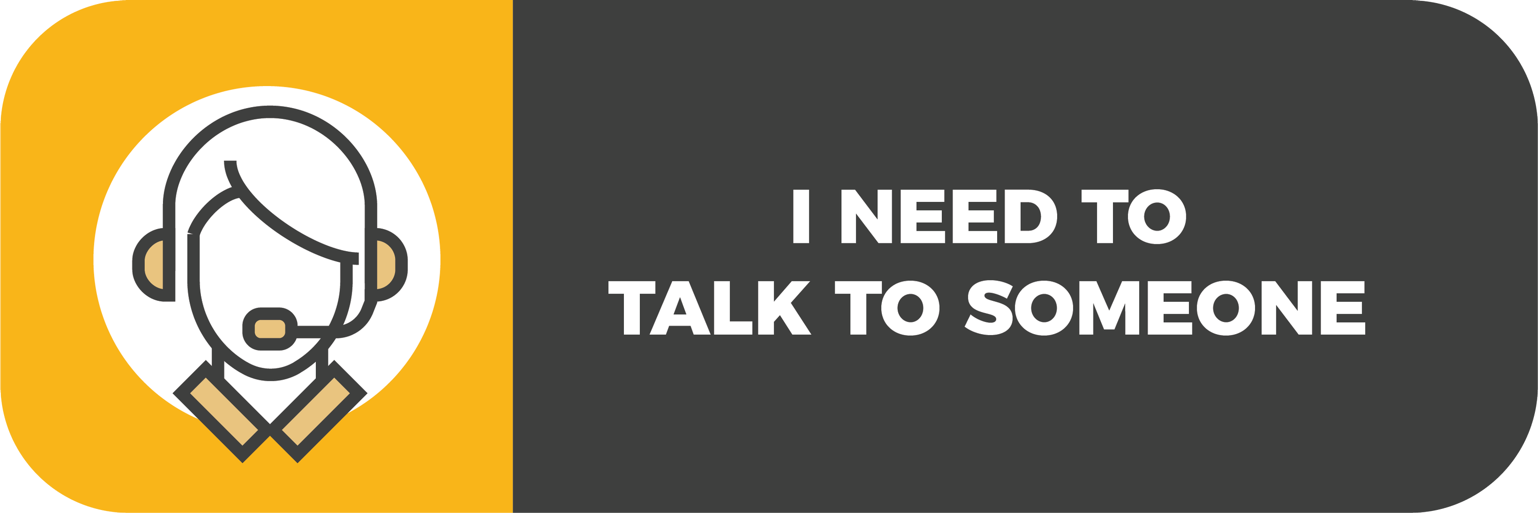 I need to talk to someone