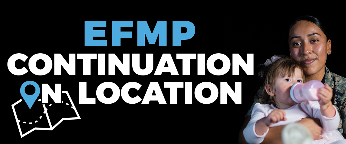 MCCS EFMP Continuation on Location (CoL)