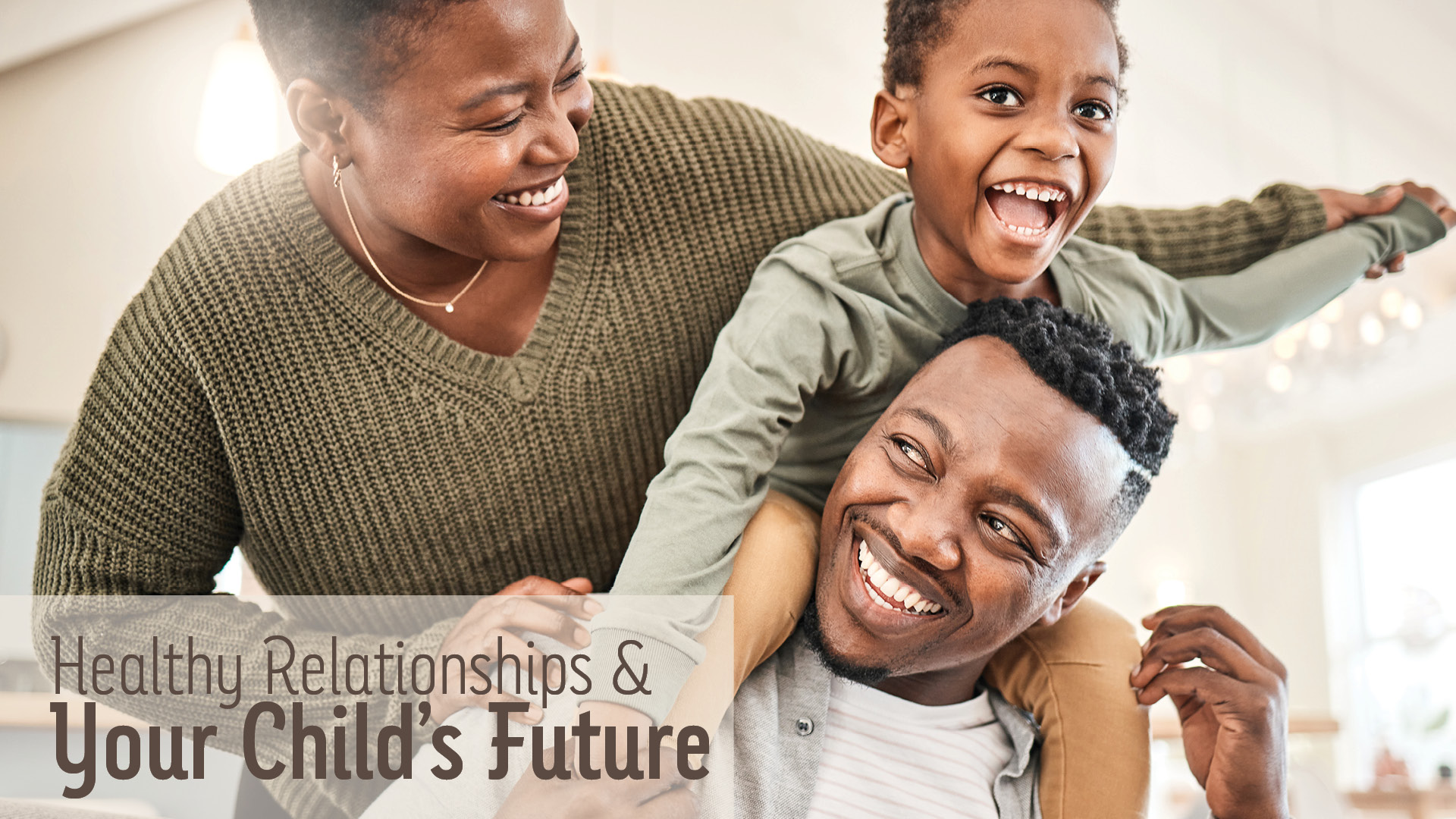 Healthy Relationships & Your Child's Future