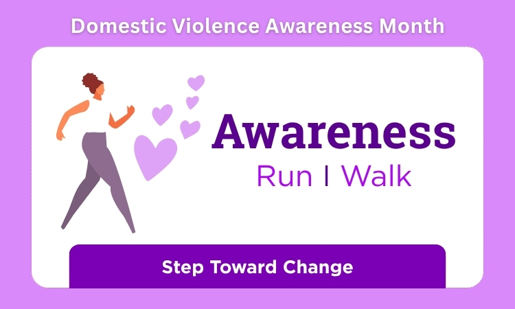 Stop the Silence. Start the Change. Domestic Violence Awareness Run/Walk